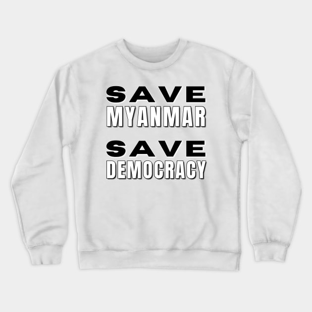 Save Myanmar Save Democracy - Black and white Crewneck Sweatshirt by Try It